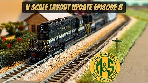 N Scale Layout Update Episode 8