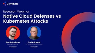 Research Webinar: Native Cloud Defenses vs Kubernetes Attacks