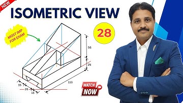 HOW TO DRAW ISOMETRIC VIEW (QUE NO.28) | UNIT: ISOMETRIC PROJECTION IN ENGINEERING DRAWING