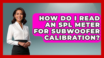 How Do I Read An SPL Meter For Subwoofer Calibration? - NextGen Viewing and Audio