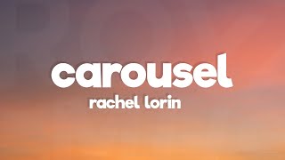 Rachel Lorin - Carousel (Lyrics) [7Clouds Release]