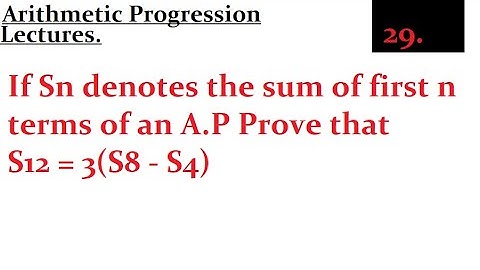 If Sn denotes the sum of first n terms of an A.P Prove that S12 = 3(S8 - S4)