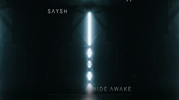 SAYSH - Wide Awake