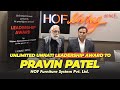 Unlimited Unnati Leadership Award 2024: Honoring Pravin Patel of HOF Furniture System Pvt. Ltd.