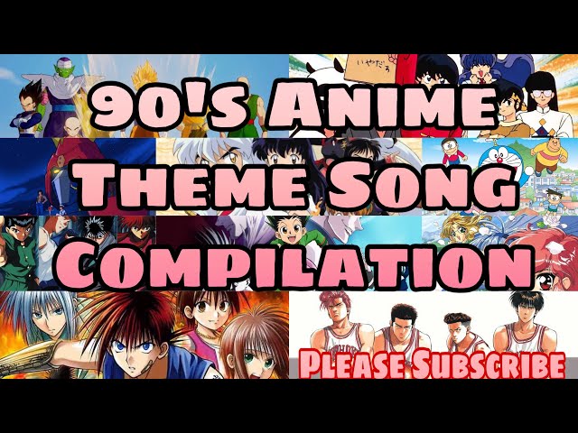 90's Anime Theme Song Compilation class=