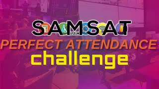 SAMSAT Perfect Attendance Challenge Learning Expedition