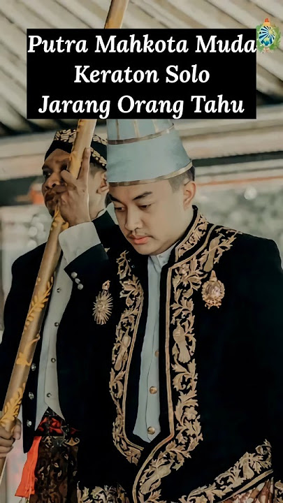 Putra Mahkota Keraton Solo Muda dan Cerdas