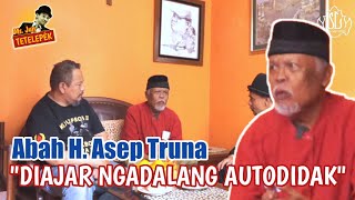 Abah H. Asep Truna - Dalang Kahot Sobat Abah Asep Sunandar & Kang Ibing | Mr. Jun Tetelepék