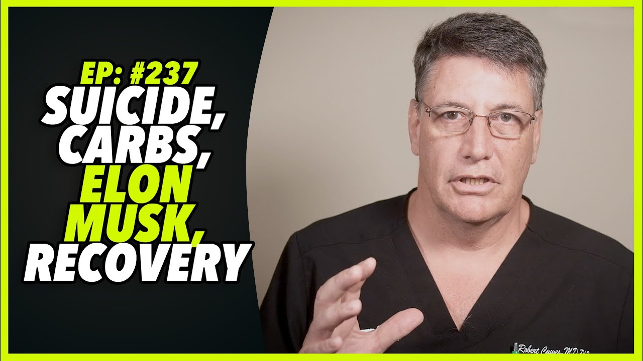 ⁣Ep:237 SUICIDE, CARBS, ELON MUSK, RECOVERY