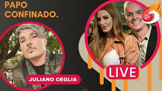 Papo confinado - Juliano Ceglia
