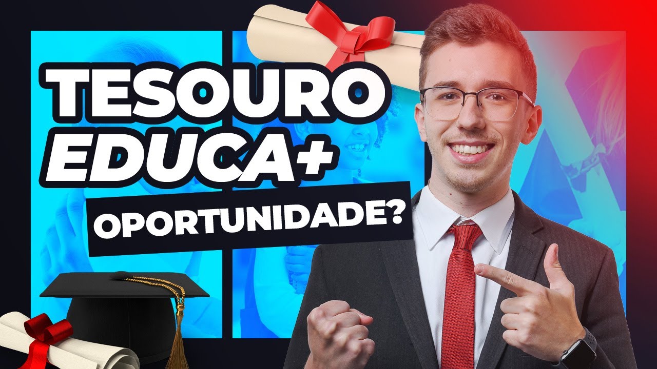 TESOURO EDUCA+ | VALE A PENA? - YouTube