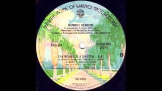 George Benson - The World Is A Ghetto 12 Mix!