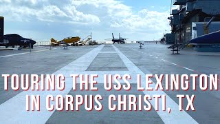 Touring the USS Lexington in Corpus Christi, TX