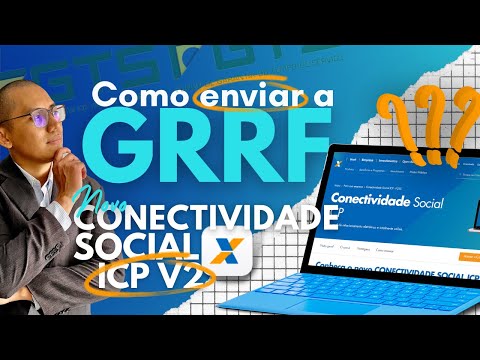 COMO ENVIAR GRRF NO NOVO PORTAL DO CONECTIVIDADE - ICP V2