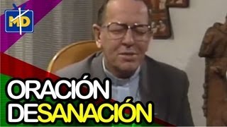 ? Oración de Sanación l Padre Emiliano Tardif - YouTube