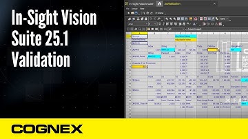 In-Sight Vision Suite 25.1 Validation | Cognex Support