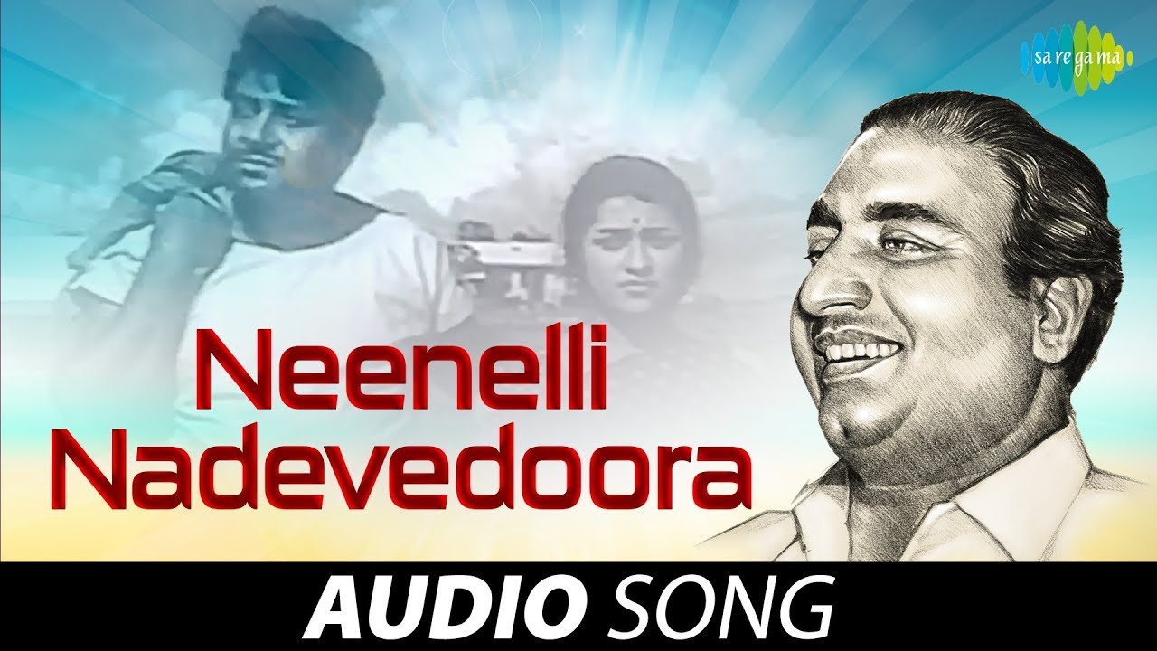 Neenelli Nadevedoora   Audio Song  Onde Balliya Hoogalu  Mohammed Rafi  Sathyam