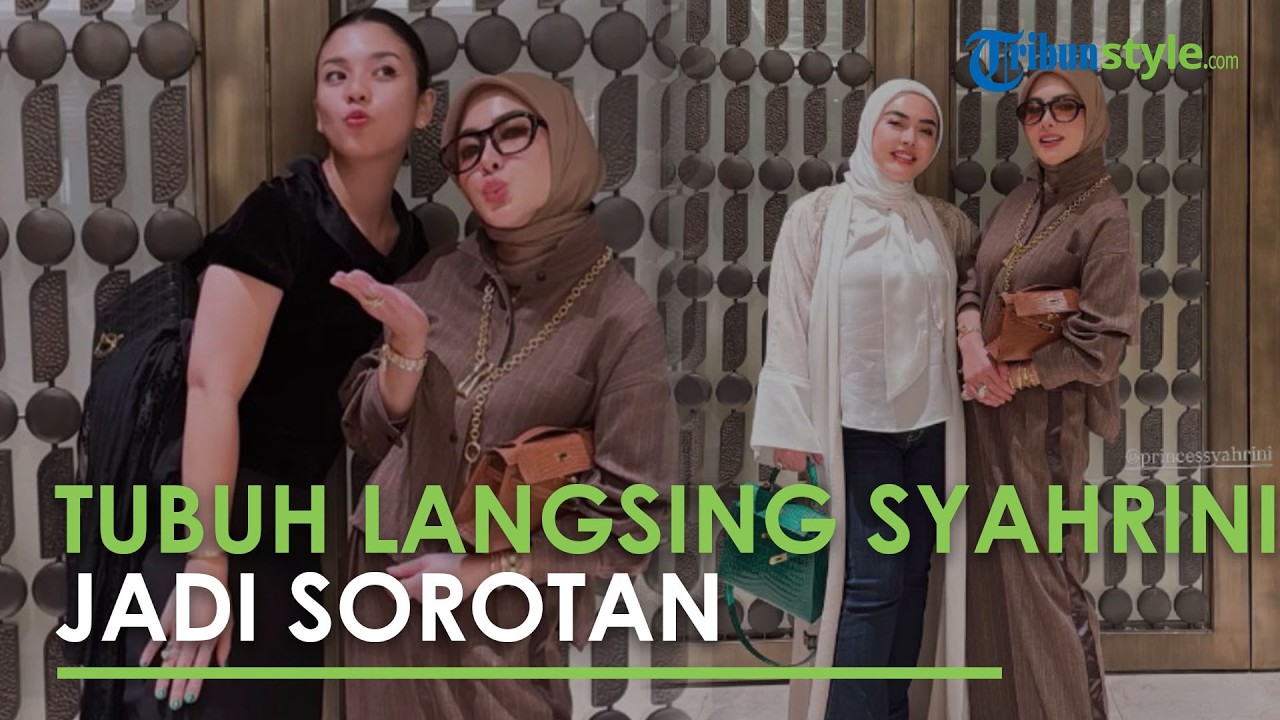 Penampilan Syahrini Bikin Sahabat Iri, Tubuh Langsing Jadi Idola Banyak Wanita