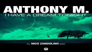 Anthony M. - I Have A Dream Tonight (Radio Edit - Teaser)