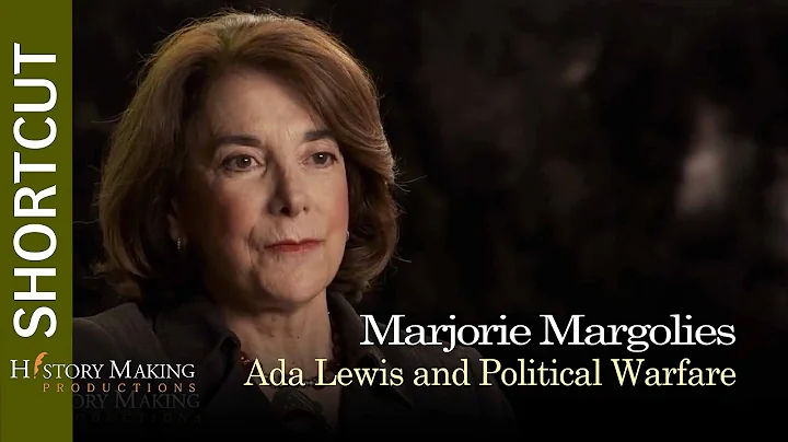 Marjorie Margolies on Ada Lewis and Political Warfare