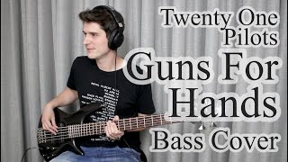 Twenty One Pilots - Guns For Hands (Bass Cover With Tab)