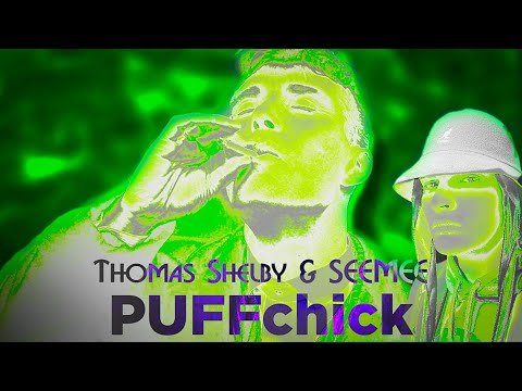 SEEMEE — PUFFchick [prod. by Thomas Shelby]