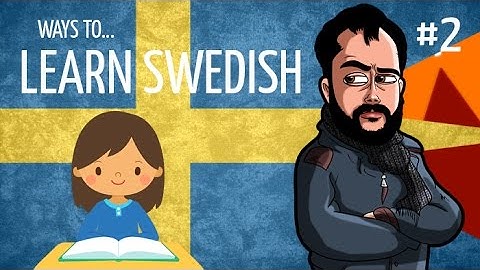 Ways to Learn Swedish - Part 2