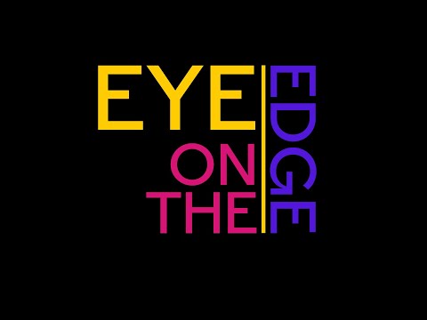 EYE on the Edge Launch Event