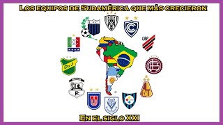 Los equipos de Sudamérica que más crecieron en el Siglo XXI