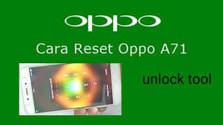 buka pola atau pin oppo A71 pakai unlocktool