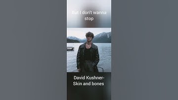 Thumbnail of David Kushner-Skin and bones unreleased @david.kushner #davidkushner #skinandbones #lyrics #shorts