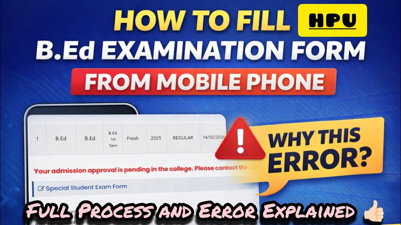 How to Fill HPU B.Ed Examination Form from Mobile | Full Process & Error Explained | 2026 
