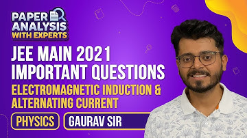 Electromagnetic Induction & Alternating Current Class 12 Physics | JEE Main 2021 Questions |JEE 2022