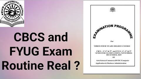Assam University Silchar || CBCS and FYUG Exam Routine Real or not??