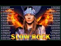 Best Slow Rock 80s 90s Playlist - The Best Slow Rock Songs Of All Time - GN&#39;R, Bon Jovi, Aerosmith