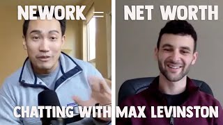 Chatting with Max Levinston - Network Net Worth Ep 17