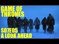 Game of Thrones: Season 7 Episode 5 - A Look Ahead