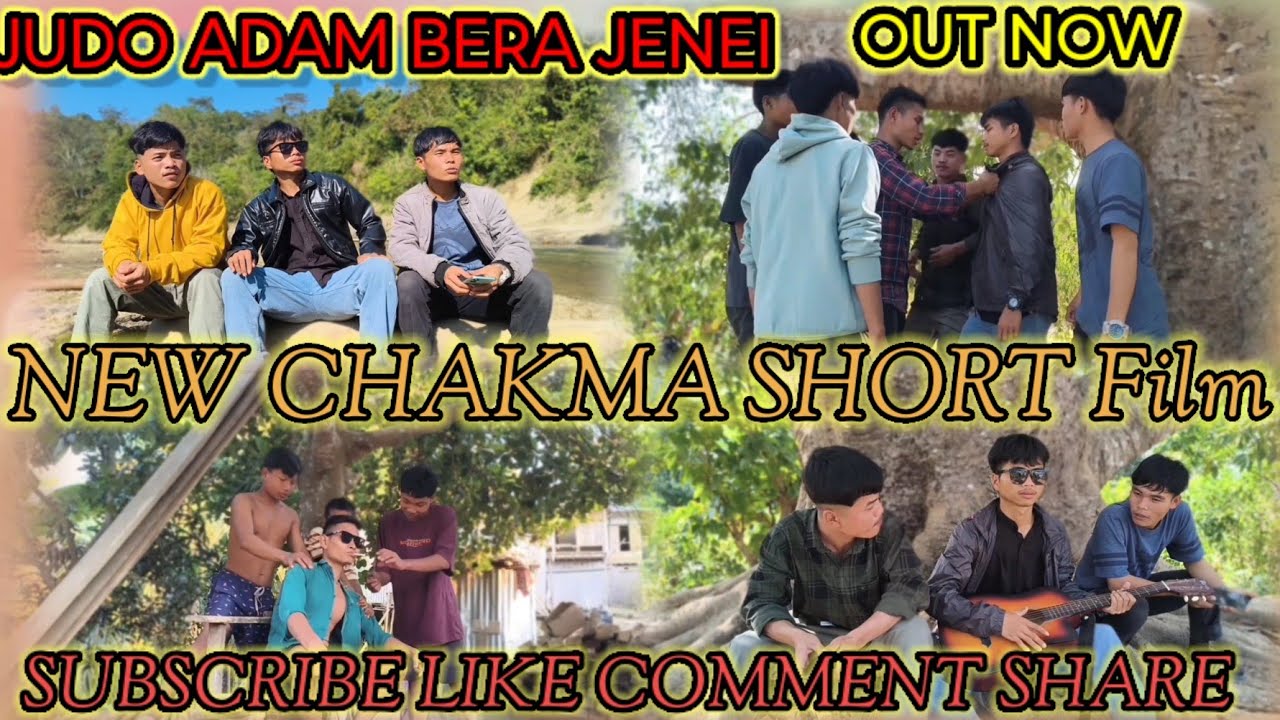 JUDO ADAM BERA JENE. ||NEW CHAKMA SHORT FILM|| JHOM CHAKMA DOLKUMAR CHAKMA & SATISH CHAKMA