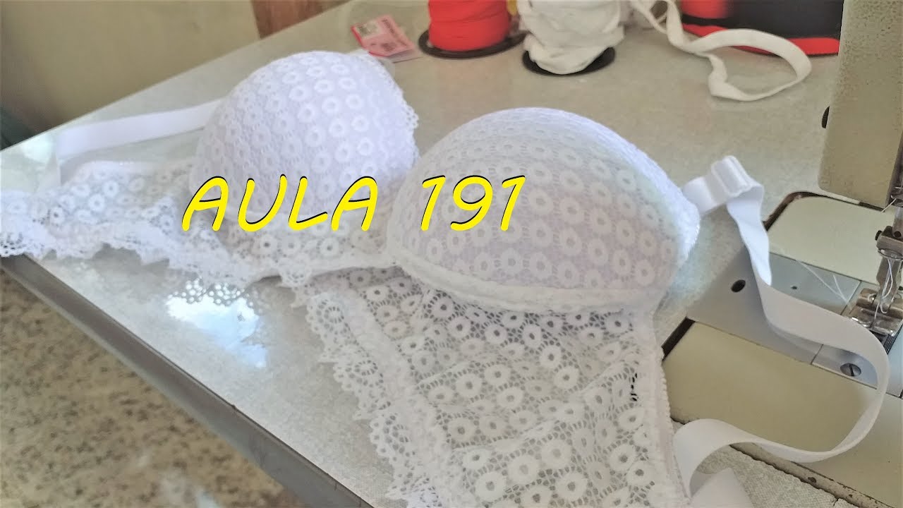VÍDEO-AULA SUTIÃ RENDA BRANCA/AULA #191