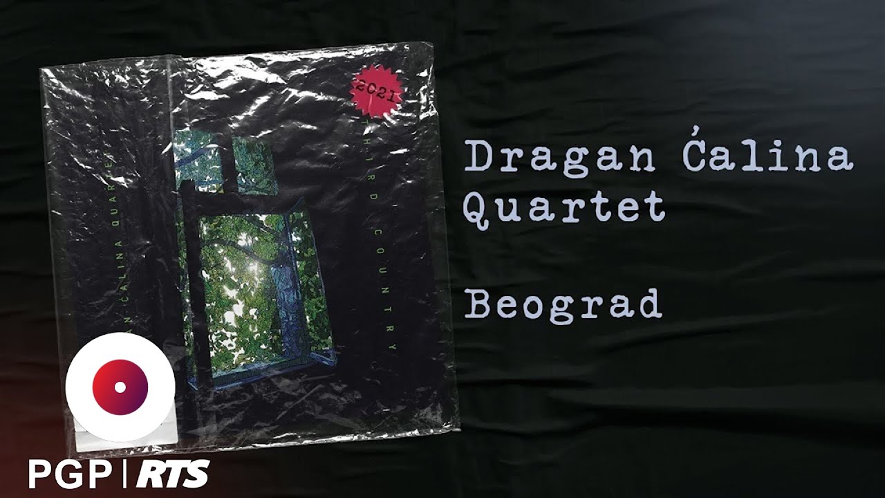 Dragan Calina Quartet - Beograd | [Official Audio]