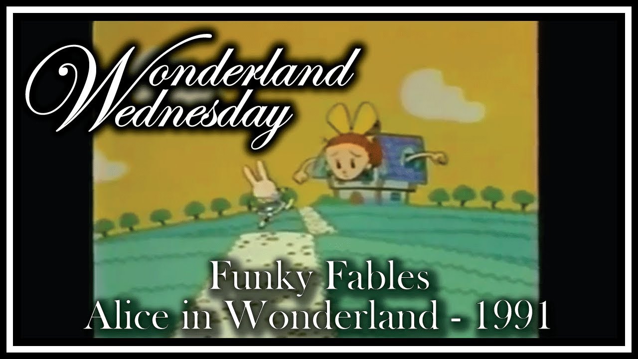 Wonderland Wednesday Funky Fables Alice In Wonderland 1991 YouTube wonderland-wednesday-funky-fables-alice-in-wonderland-1991-youtube