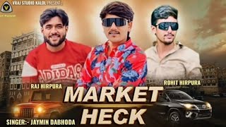 Market Heck || માર્કેટ હેક || Jaymin Dabhoda || Attitude Song || @VRAJSTUDIO