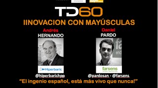 TecDay60 - INNOVACION - &quot;El ingenio español, está más vivo que nunca!&quot;