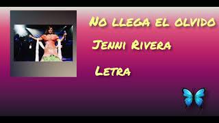 NO LLEGA EL OLVIDO | JENNI RIVERA LETRA..MUSICA🦋🎶