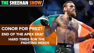 Conor, Crowds & A Crossroads for The Fighting Nerds | The Sheehan Show