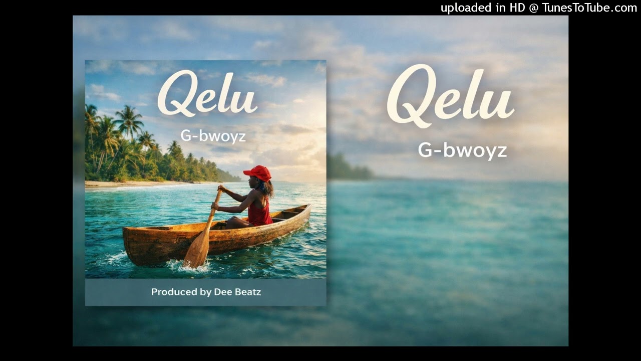 G- Bwoyz [Tirovilli Recordz] - Qelu (Official Audio)2026