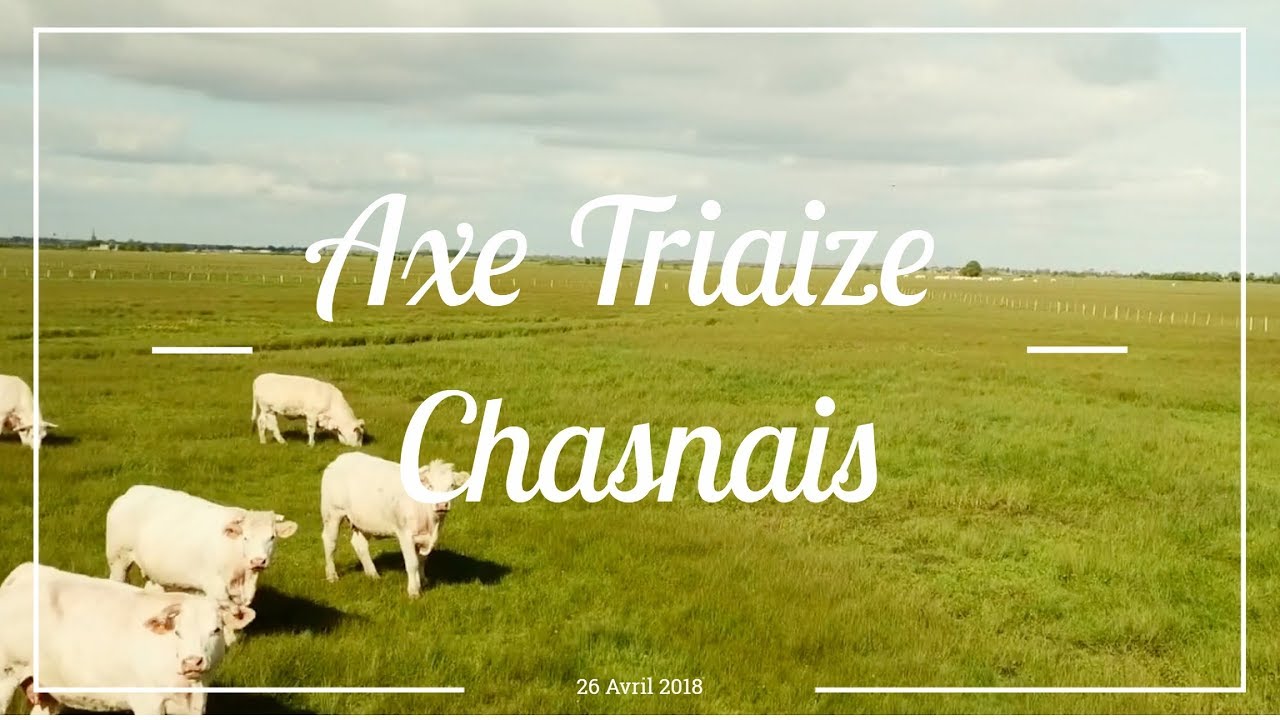 Sortie Drone: Axe Triaize - Chasnais