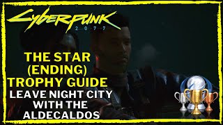 Cyberpunk 2077 The Star Trophy Guide the Star Ending leave Night City With The Aldecaldos