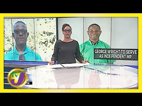 George Wright to Serve as Independent MP in Jamaica | TVJ News