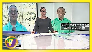 George Wright to Serve as Independent MP in Jamaica | TVJ News
